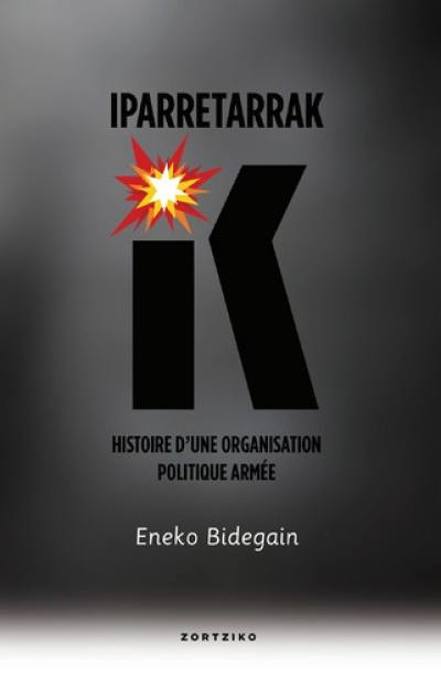 Iparretarrak : histoire d'une organisation politique armée