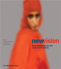 New Vision Arab Contemporary Art in the 21st Century (Paperback)