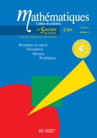 Mathématiques cycle 3 niveau 2 : nombre et calcul, géométrie, mesure, problèmes : cahiers d'activités CM1