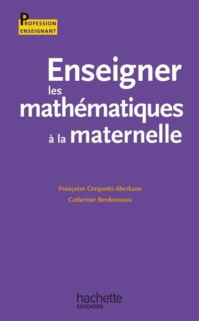 Enseigner les mathématiques à la maternelle