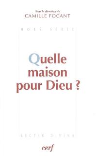 Quelle maison pour Dieu ?