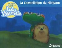 Les petites histoires de Lulu Vroumette. Vol. 3. La constellation du hérisson