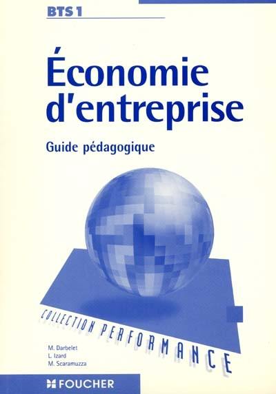 Economie d'entreprise, BTS 1re année : guide pédagogique