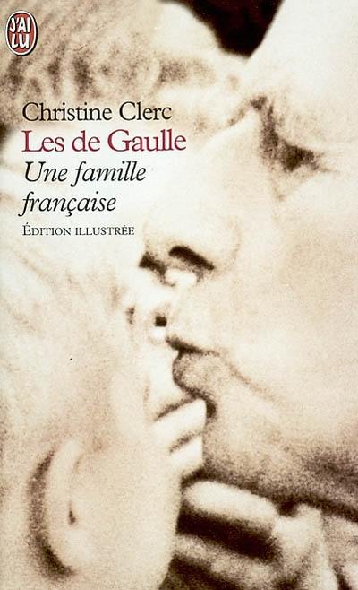 Les de Gaulle, une famille française