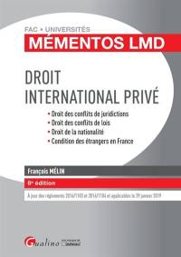 Droit international privé : droit des conflits de juridictions, droit des conflits de lois, droit de la nationalité, condition des étrangers en France