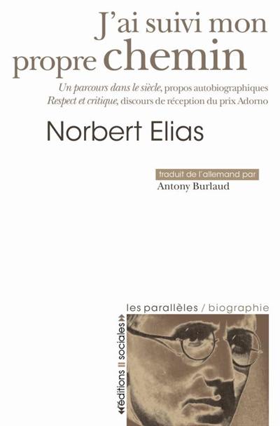 J'ai suivi mon propre chemin : un parcours dans le siècle, propos autobiographiques : Respect et critique, discours de réception du prix Adorno