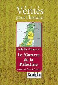 Le martyre de la Palestine