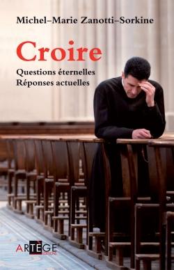 Croire : questions éternelles, réponses actuelles !