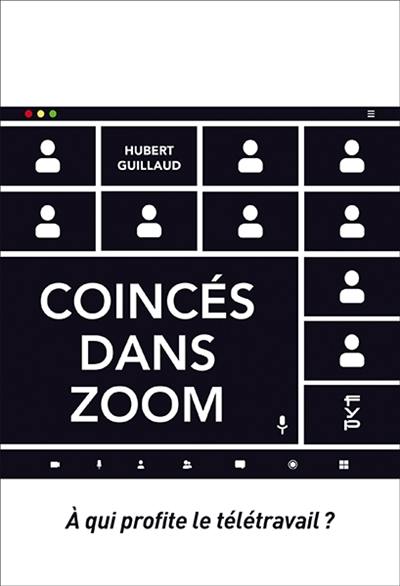 Coincés dans Zoom : à qui profite le télétravail ?