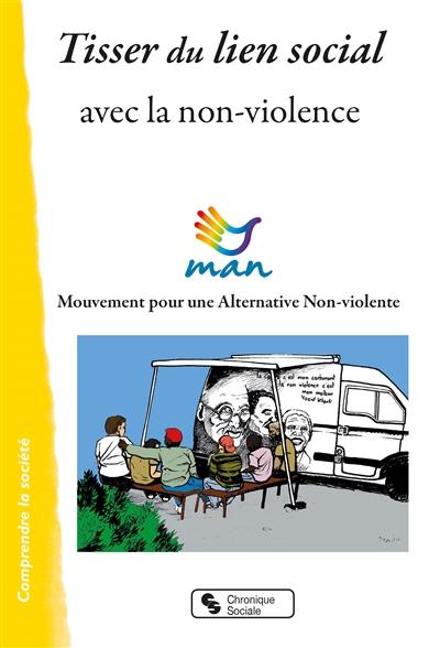 Tisser du lien social avec la non violence