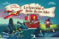 Les petits moussaillons. La sorcière de Belle-Ile-en-Mer