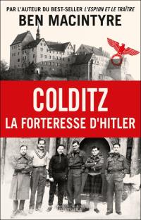 Colditz : la forteresse d'Hitler