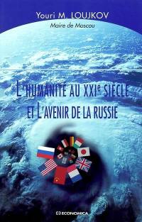 L'humanité au XXIe siècle et l'avenir de la Russie