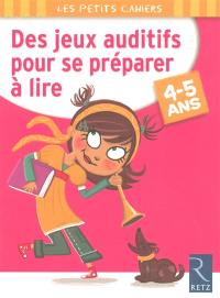 Des jeux auditifs pour se préparer à lire : 4-5 ans