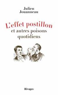 L'effet postillon et autres poisons quotidiens