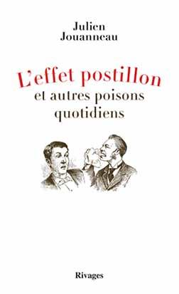 L'effet postillon et autres poisons quotidiens