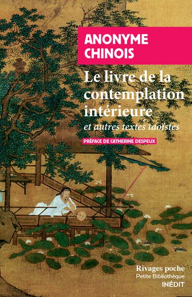 Le livre de la contemplation intérieure : et autres textes taoïstes