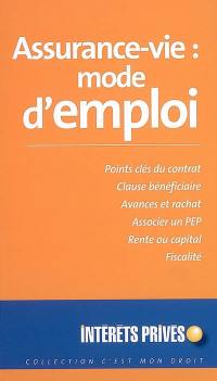 Assurance-vie, mode d'emploi : points clés du contrat, clause bénéficiaire, avances et rachats, associer un PEP, rente ou capital, fiscalité