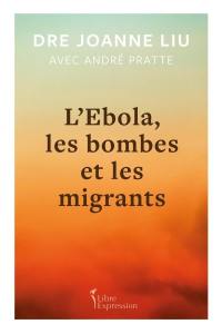 L'Ebola, les bombes et les migrants