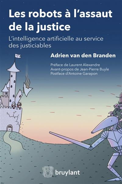 Les robots à l'assaut de la justice : l'intelligence artificielle au service des justiciables