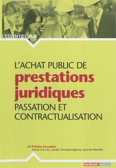 L'achat public de prestations juridiques : passation et contractualisation