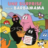 Une surprise pour Barbamama