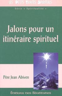 Jalons pour un itinéraire spirituel