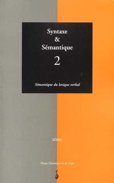 Syntaxe et sémantique, n° 2. Sémantique du lexique verbal