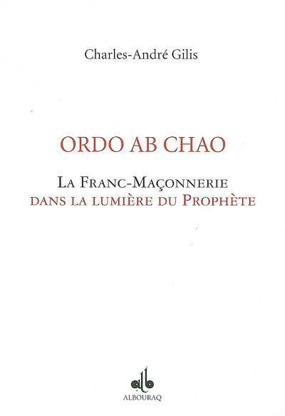 Ordo ab chao, la franc-maçonnerie dans la lumière du Prophète