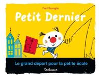 Petit dernier. Le grand départ pour la petite école