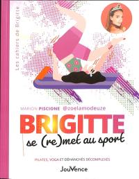 Brigitte se (re)met au sport : pilates, yoga et déhanchés décomplexés