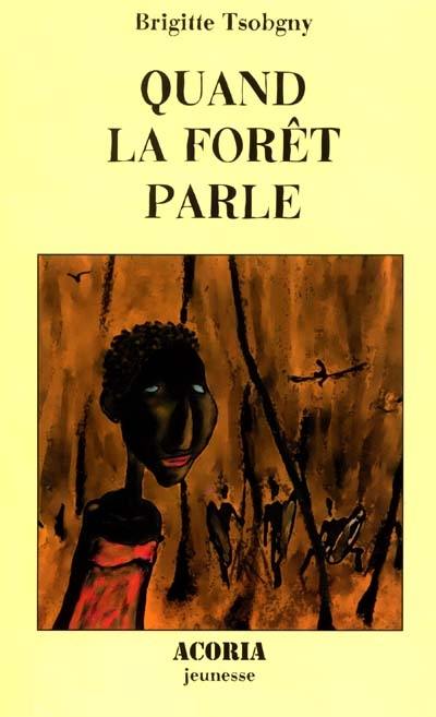 Quand la forêt parle