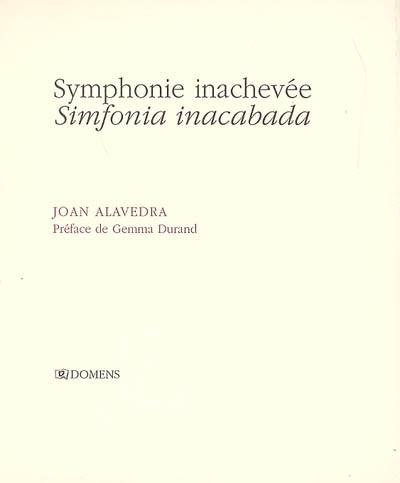 Symphonie inachevée. Simfonia inacabada