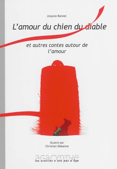 L'amour du chien du diable : et autres contes autour de l'amour