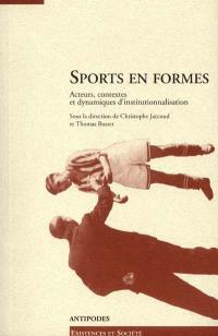 Sports en formes : acteurs, contextes et dynamiques d'institutionnalisation : journée d'étude, Neuchâtel, 18 février 2000