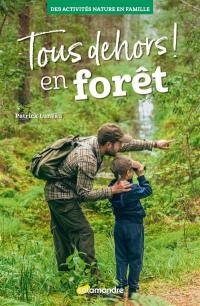 Tous dehors ! : en forêt