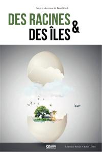 Des racines & des îles