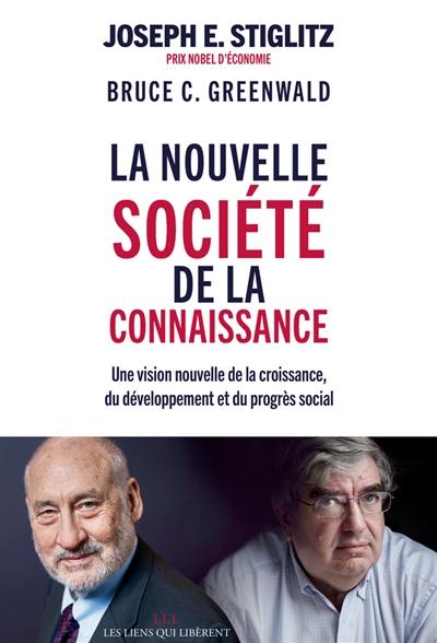 La nouvelle société de la connaissance : une vision nouvelle de la croissance, du développement et du progrès social