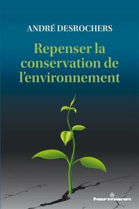 Repenser la conservation de l'environnement