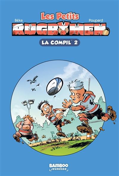 Les petits rugbymen : la compil'. Vol. 2