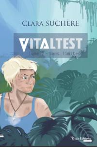 Vitaltest. Vol. 2. Sans limites