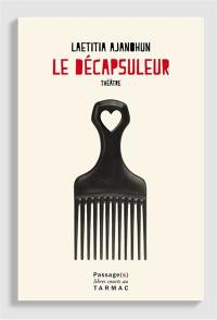 Le décapsuleur : théâtre