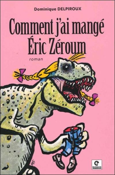 Comment j'ai mangé Eric Zéroum