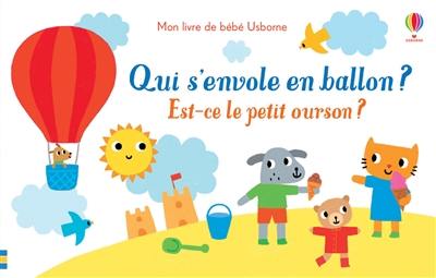 Qui s'envole en ballon ? : est-ce le petit ourson ?