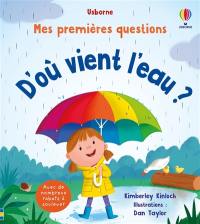 D'où vient l'eau ? D'où vient l'eau ?