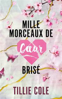 Mille morceaux de coeur brisé