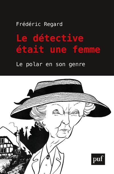 Le détective était une femme : le polar a-t-il un genre ?