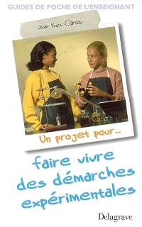 Un projet pour faire vivre des démarches expérimentales