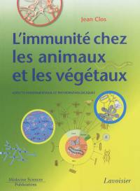 L'immunité chez les animaux et les végétaux : aspects fondamentaux et physiopathologiques