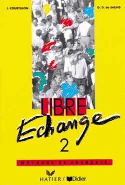 Libre échange 2 : livre de l'élève